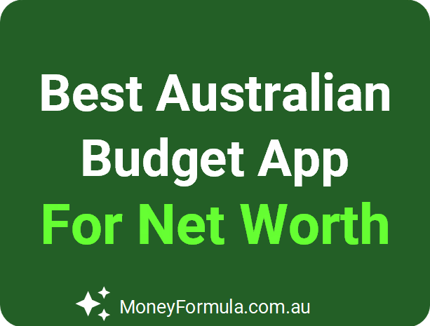 Best Aussie Budget App For Your Net Worth.