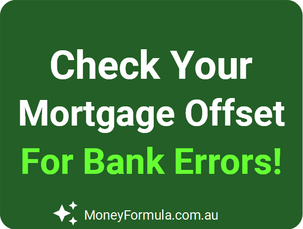 Check Your Mortgage Offset for Bank Errors.